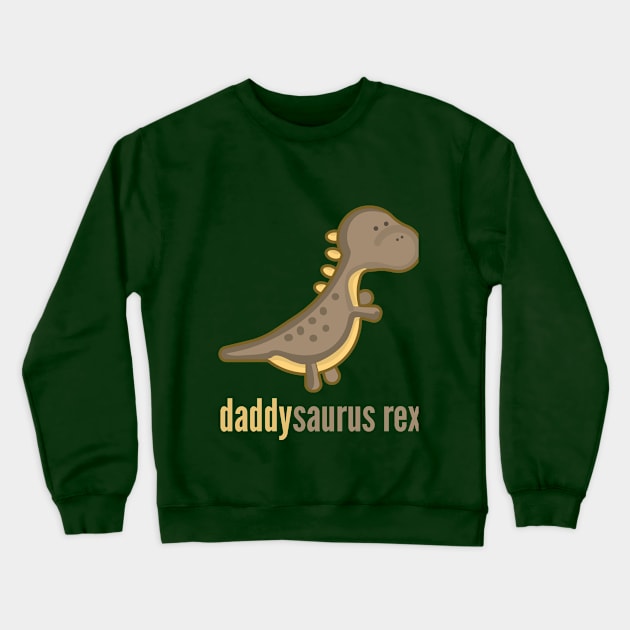 Daddysaurus Rex T-Shirt Dinosaur Family Shirts Crewneck Sweatshirt by DoggyStyles